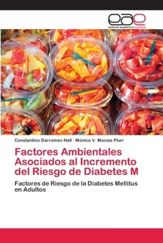 Factores Ambientales Asociados al Incremento del Riesgo de Diabetes M: Factores de Riesgo de la Diabetes Mellitus en Adultos