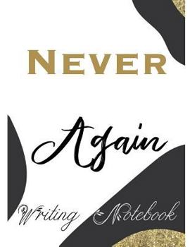 Paperback Never Again Writing Notebook Book