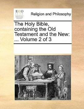 Paperback The Holy Bible, Containing the Old Testament and the New: Volume 2 of 3 Book