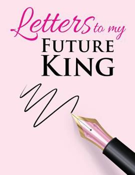 Paperback Letters to My Future King Book