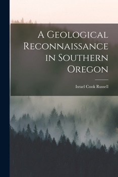 Paperback A Geological Reconnaissance in Southern Oregon Book