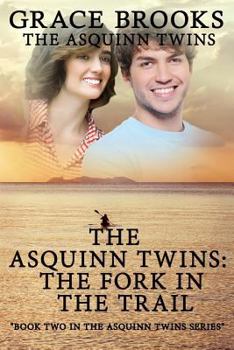 Paperback The Asquinn Twins Book 2: Where The Trail Forks Book