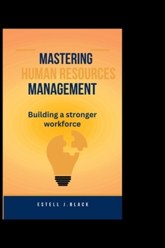 Paperback Mastering HR Management: Building a Stronger Workforce" Book