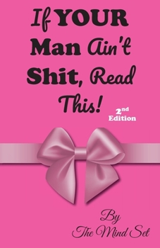 Paperback If Your Man Ain't Shit, Read This!: 2nd Ed. Book