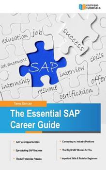 Paperback The Essential Sap Career Guide: A Beginner's Guide to Sap Careers for Students and Professionals (First Steps) Book