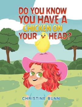 Paperback Do You Know You Have a Chicken on Your Head? Book