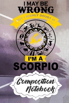 Paperback Composition Notebook: 110 Blank Lined Papers - 6x9 Personalized Customized Scorpion Composition Notebook Journal Gift For Scorpion Lovers Book