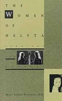 Hardcover The Women of Helfta: Scholars and Mystics Book