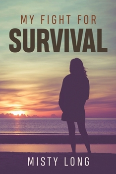 Paperback My Fight For Survival Book