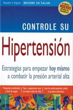 Hardcover Controle su Hipertension: Estrategias para Empezar hoy Mismo a Combatir la Presion Arterial Alta [Spanish] Book