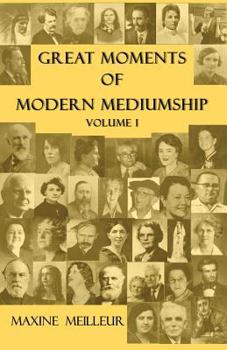 Paperback Great Moments of Modern Mediumship, Volume 1 Book