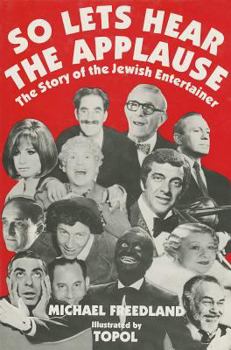 Hardcover So Lets Hear the Applause: The Story of the Jewish Entertainer Book