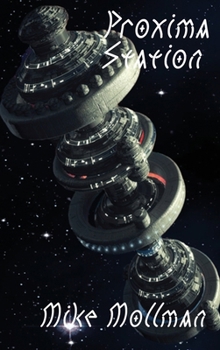 Proxima Station : Book One, Proxima Station Saga