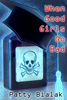 Paperback When Good Girls Go Bad Book