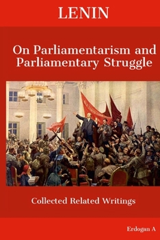 Paperback Lenin On Parliamentarism and Parliamentary Struggle Book