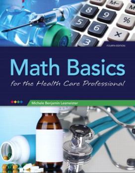 Spiral-bound Math Basics for Health Care Professionals Book