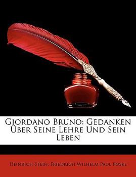 Paperback Giordano Bruno: Gedanken Uber Seine Lehre Und Sein Leben [German] Book