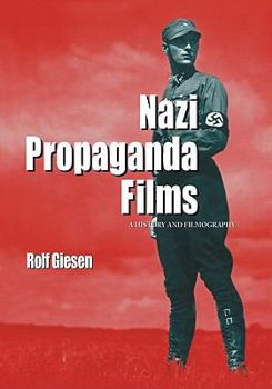 Paperback Nazi Propaganda Films: A History and Filmography Book