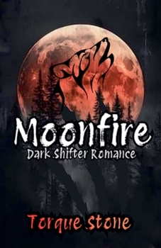 Paperback Moonfire: Dark Shifter Romance Book