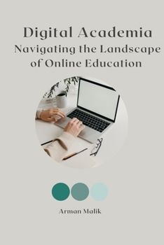 Paperback Digital Academia Navigating the Landscape of Online Education Book