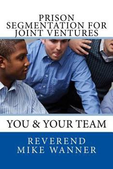 Paperback Prison Segmentation For Joint Ventures: You & Your Team Book