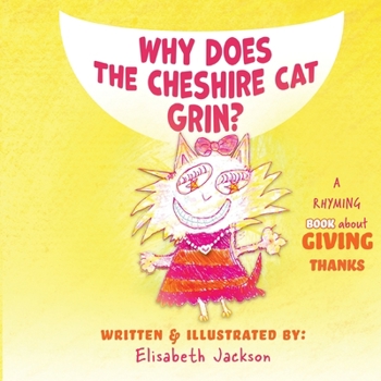 Paperback Why Does The Cheshire Cat Grin? Book