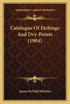 Paperback Catalogue Of Etchings And Dry-Points (1904) Book