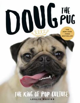 Hardcover Doug the Pug: The King of Pop Culture Book