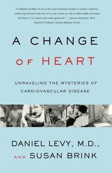 Paperback Change of Heart: Unraveling the Mysteries of Cardiovascular Disease Book