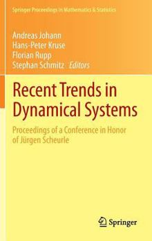 Hardcover Recent Trends in Dynamical Systems: Proceedings of a Conference in Honor of Jürgen Scheurle Book