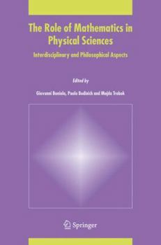 Hardcover The Role of Mathematics in Physical Sciences: Interdisciplinary and Philosophical Aspects Book