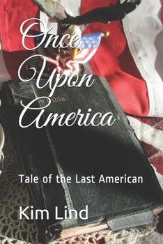 Paperback Once Upon America: Tale of the Last American Book
