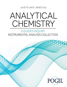 Hardcover Analytical Chemistry: A Guided Inquiry Approach Instrumental Analysis Collection Book