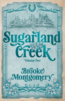 Sugarland Creek Volume Two - Book  of the Sugarland Creek