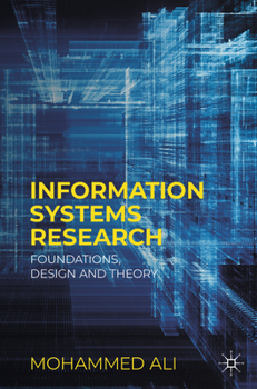 Paperback Information Systems Research: Foundations, Design and Theory Book