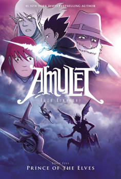 Hardcover Prince of the Elves: A Graphic Novel (Amulet #5): Volume 5 Book