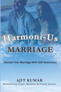Harmoni-Us Marriage: Elevate Your Marriage With Self-Awareness