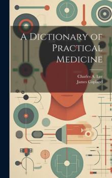 Hardcover A Dictionary of Practical Medicine Book