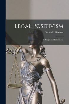 Paperback Legal Positivism: Its Scope and Limitations Book