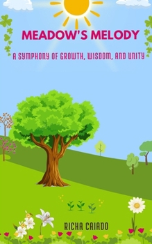 Paperback Meadow's Melody: A Symphony of Growth, Wisdom, and Unity Book