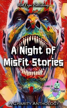 Paperback A Night of Misfit Stories: A Charity Anthology Book