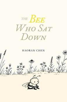 Paperback The Bee Who Sat Down Book