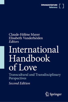Hardcover International Handbook of Love: Transcultural and Transdisciplinary Perspectives Book