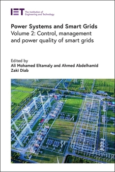 Power Systems and Smart Grids: Control, Management and Power Quality of Smart Grids (Energy Engineering)