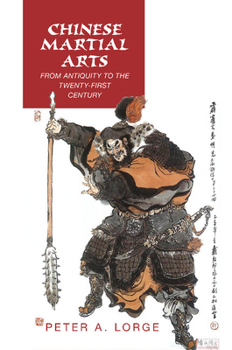 Paperback Chinese Martial Arts: From Antiquity to the Twenty-First Century Book