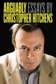 Hardcover Arguably: Essays by Christopher Hitchens Book