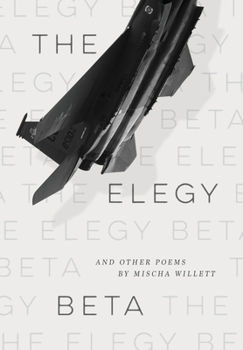 Hardcover The Elegy Beta: And Other Poems Book