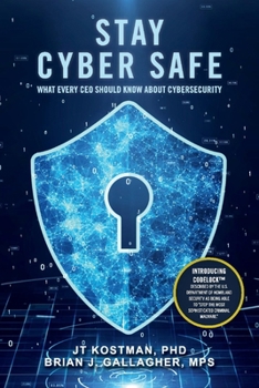 Paperback Stay Cyber Safe: What Every CEO Should Know about Cybersecurity Book