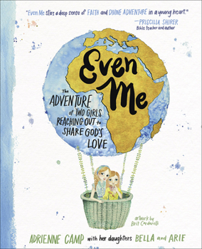 Hardcover Even Me: The Adventure of Two Girls Reaching Out to Share God's Love Book