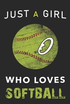 O Monogram Initial Softball Journal Just a girl who loves Softball: Personalized Initial O Monogram Lined Notebook, journal gift for Girls and Women :110 Pages, 6x9, Soft Cover, Matte Finish